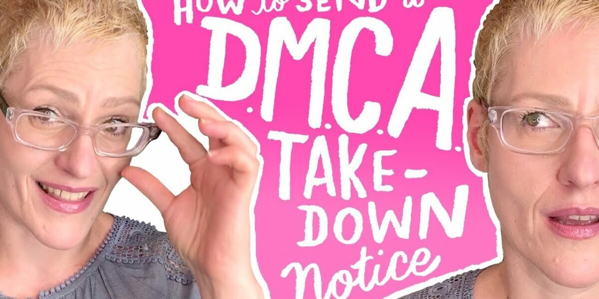 How To Submit A Google DMCA Takedown Notice